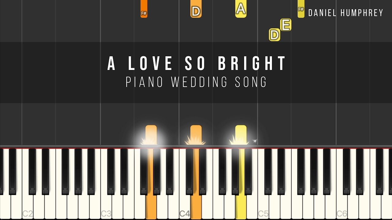 Piano Wedding Song - A Love So Bright (Piano Tutorial) - Daniel Humphrey