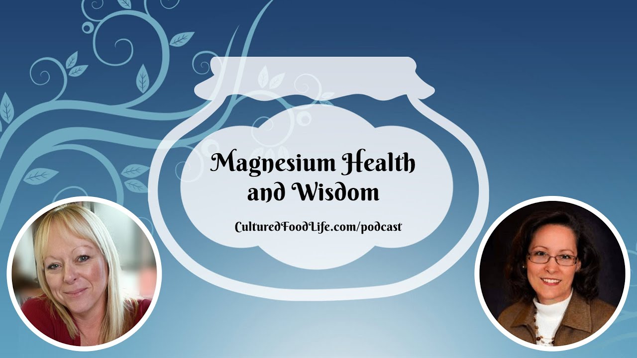 Podcast Episode 229: Magnesium Health and Wisdom