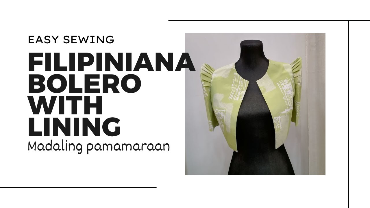 PART 2:  Pagtahi ng Filipiniana Bolero na May Lining