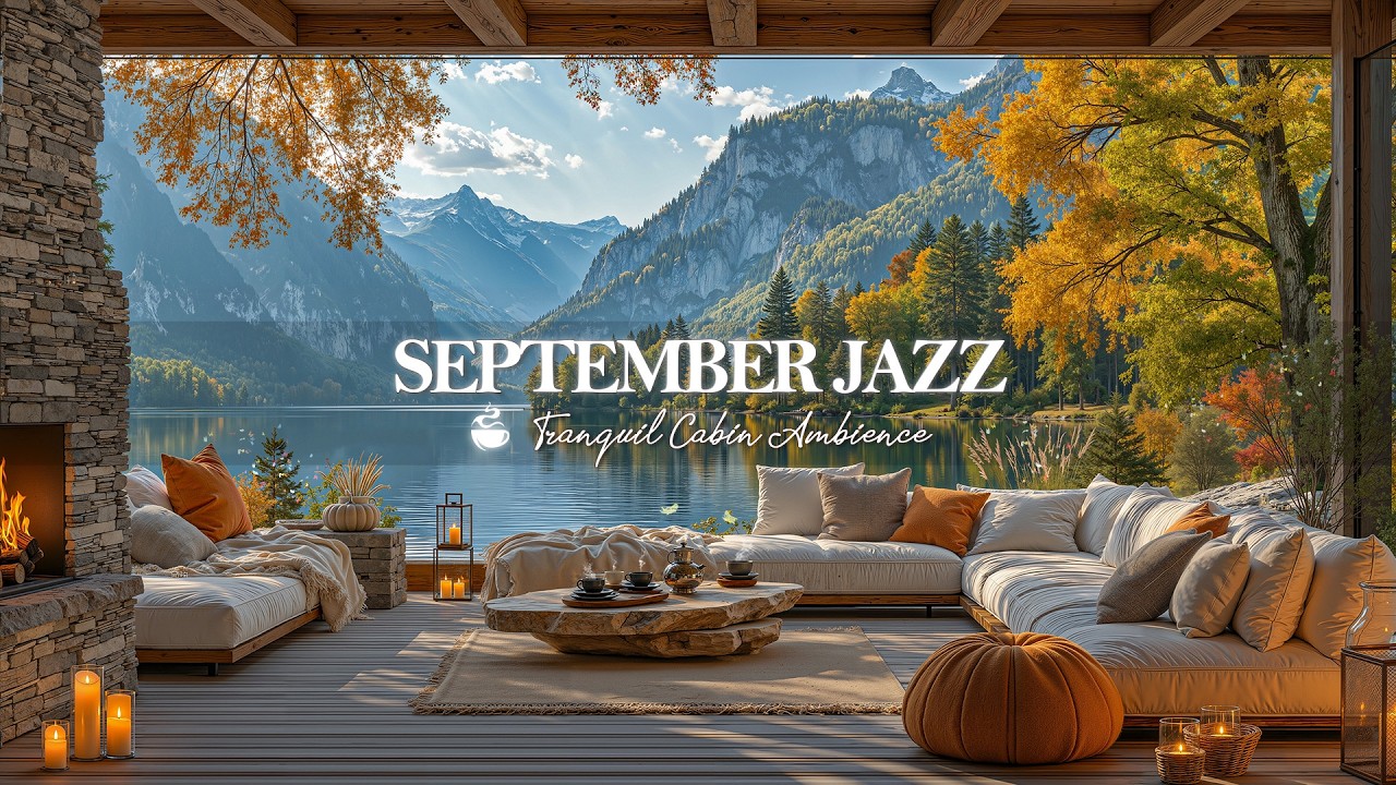 Calm Jazz In Peaceful September | Start Happy Month With Positive Morning Jazz In Cozy Early Autumn