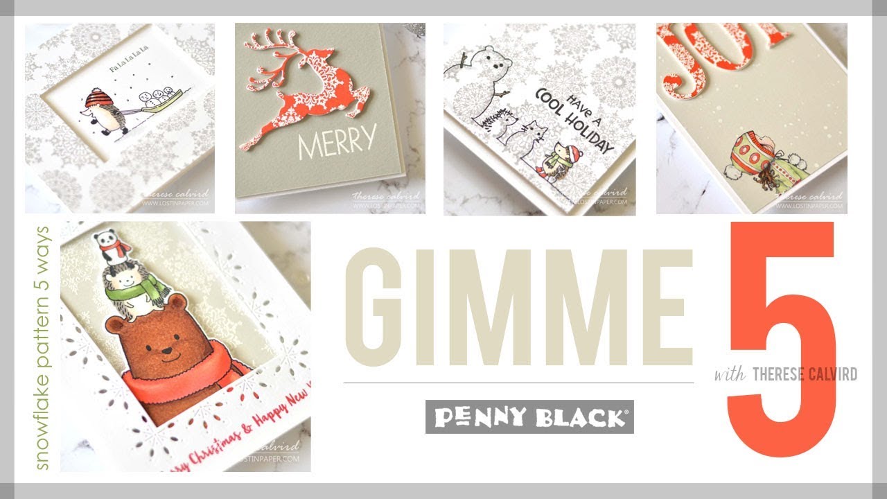Penny Black Gimme 5 - Snowflake Pattern 5 Ways!