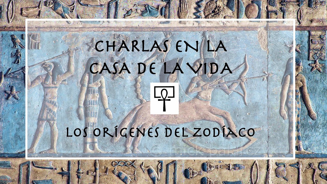 Charlas en la Casa de la Vida (9): Los orígenes del zodíaco