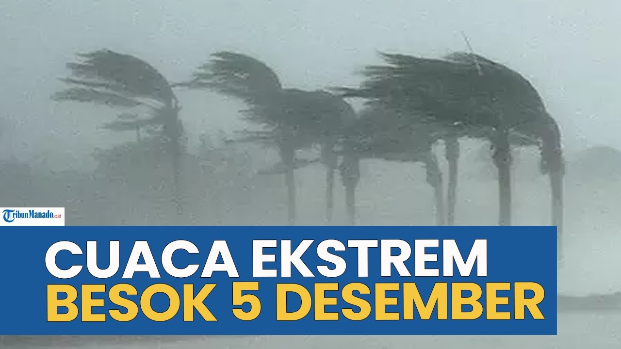 WASPADA! PERINGATAN DINI CUACA EKSTREM BESOK JUMAT 5 DESEMBER 2025, CEK WILAYAH ANDA