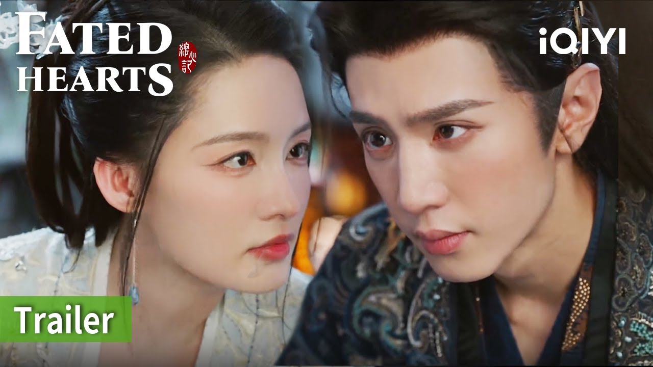 Trailer:  Li Qin & Chen Zhe Yuan's Unmissable Chemistry | Fated Hearts | iQIYI Philippines