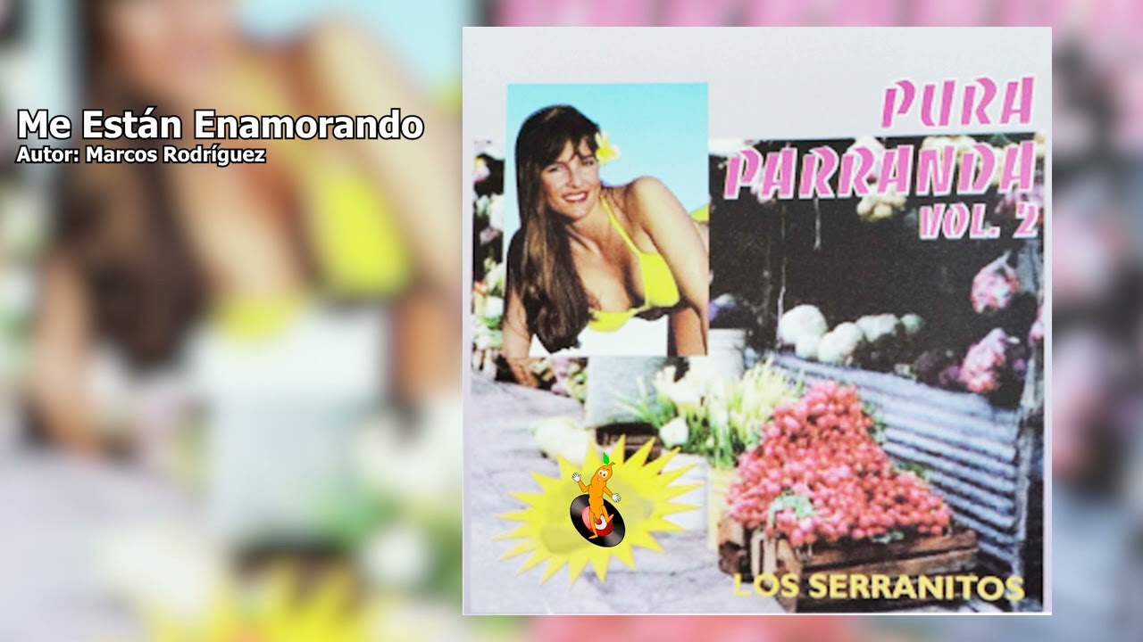 Los Serranitos - Me Est&aacute;n Enamorando