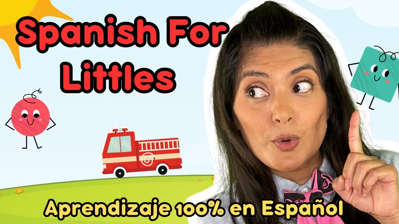 Spanish for Littles:Shapes, Colors, Numbers, Songs| Hurry Hurry Drive the Firetruck| Im a lil Teacup