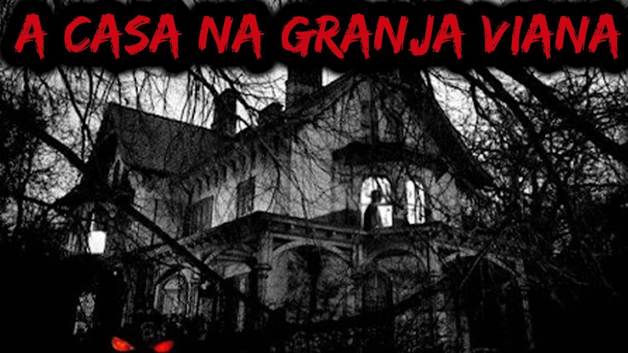HISTÓRIA DE TERROR : A CASA NA GRANJA VIANA
