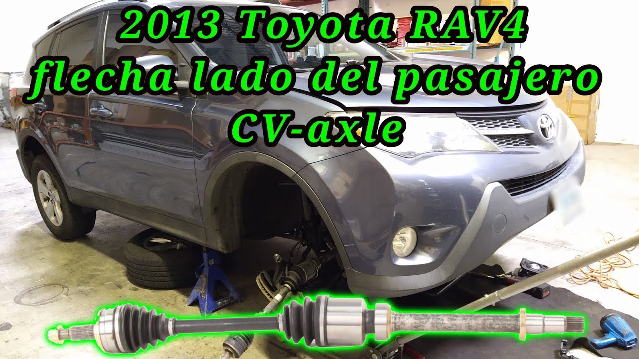 2013 Toyota RAV4 Cómo cambiar la flecha lado del pasajero (How to change the passenger side CV-axle)