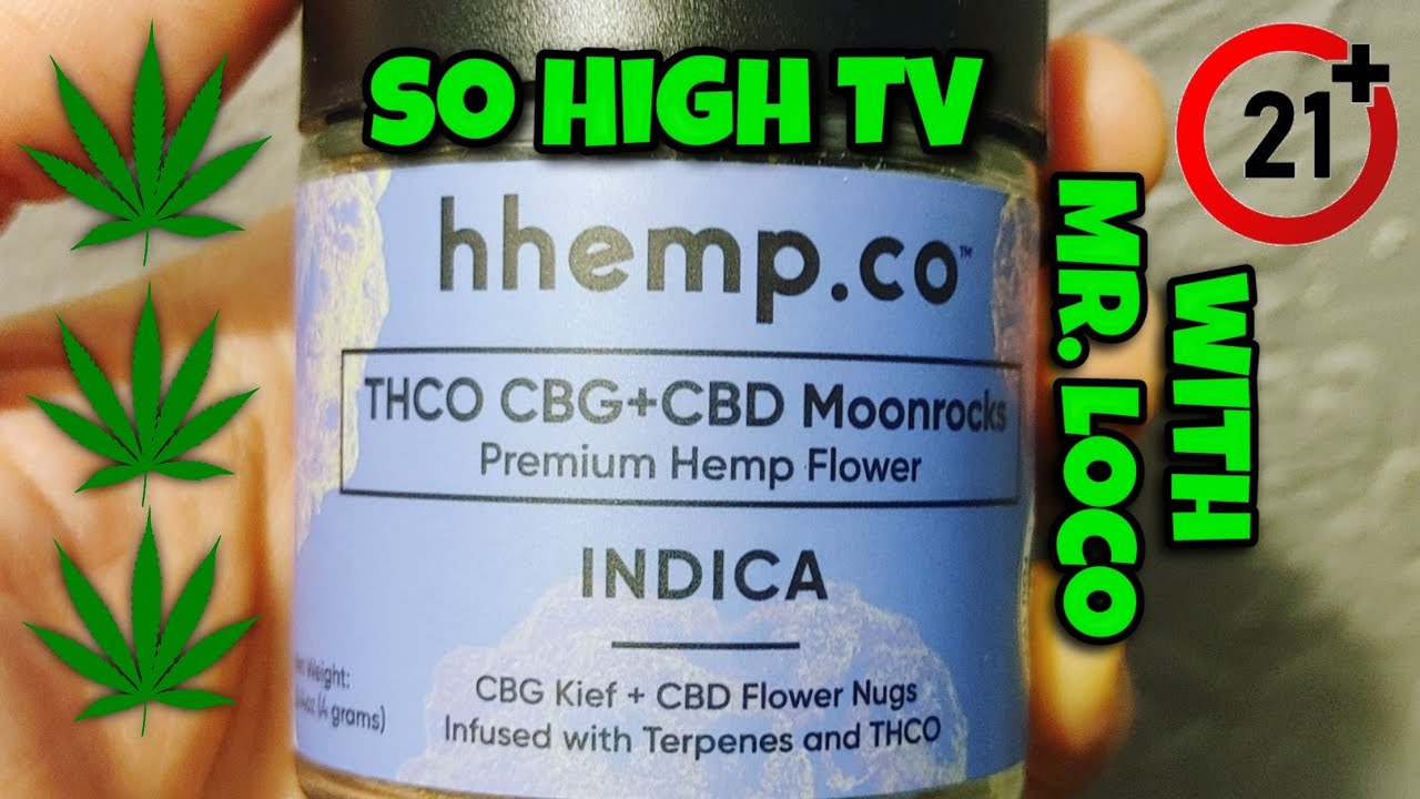 THC-O CBG + CBD Indica Moonrocks from HhempCo Review  | So High TV with Mr. Loco
