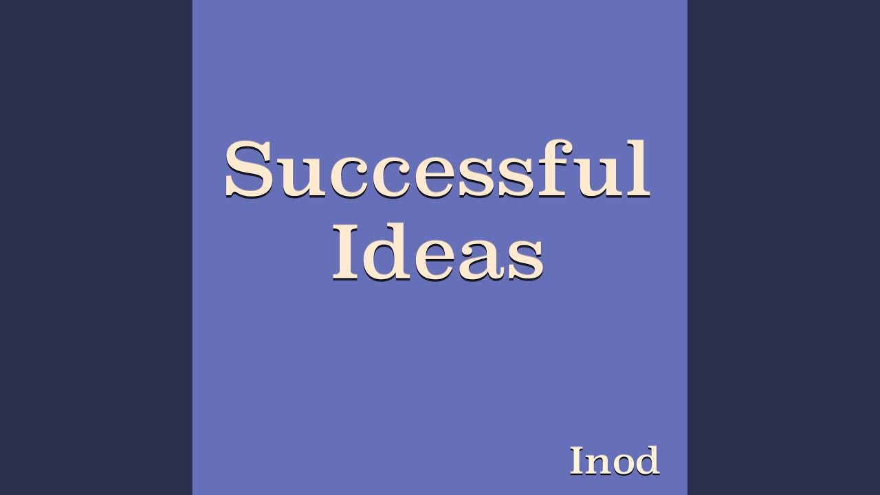 Successful Ideas