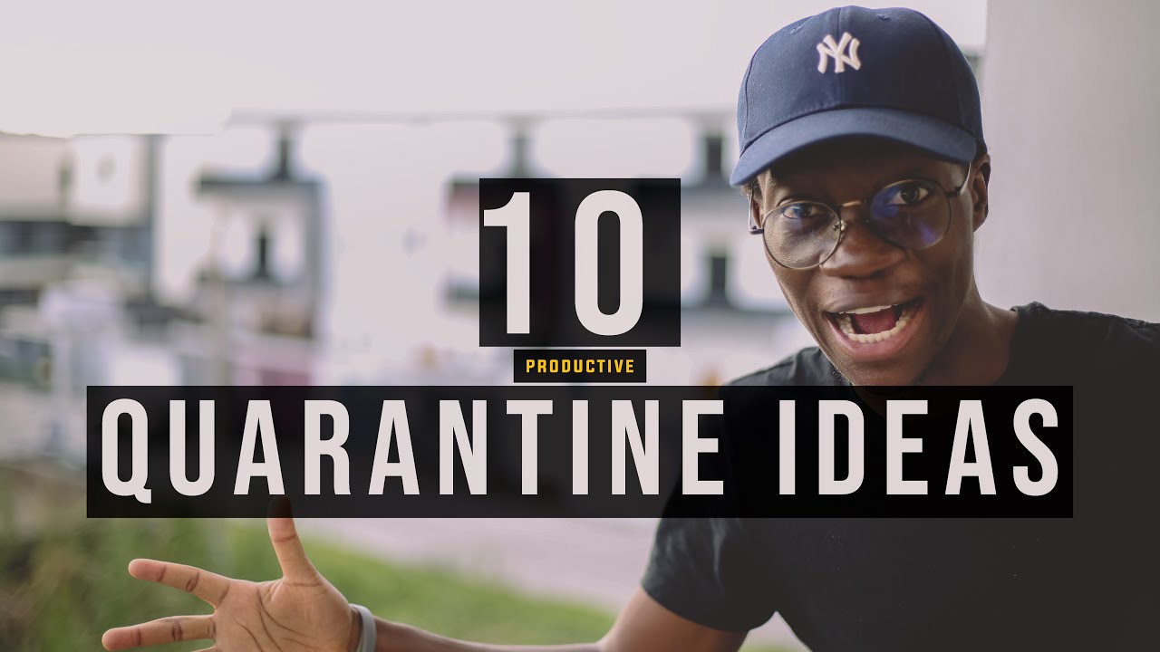 10 things to do during Quarantine