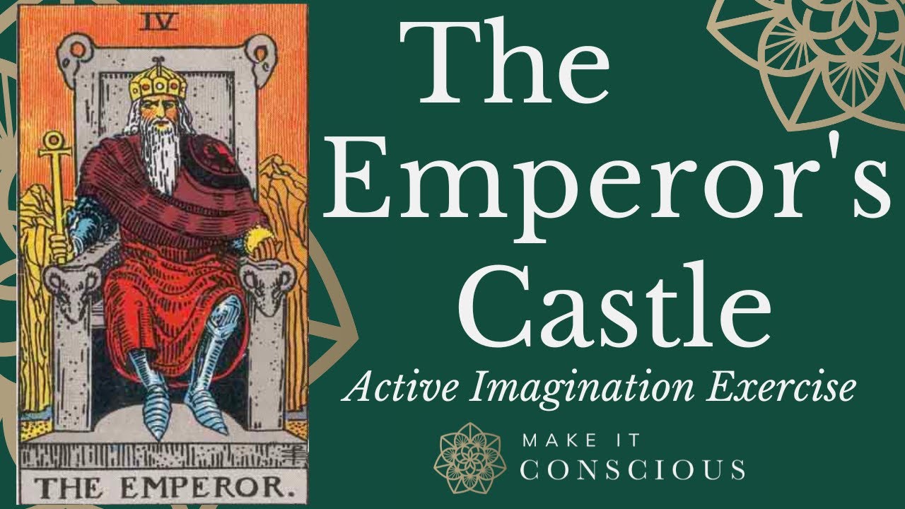 The Emperor - Tarot Card Active Imagination Meditation Exercise - Build Structure & Leadership