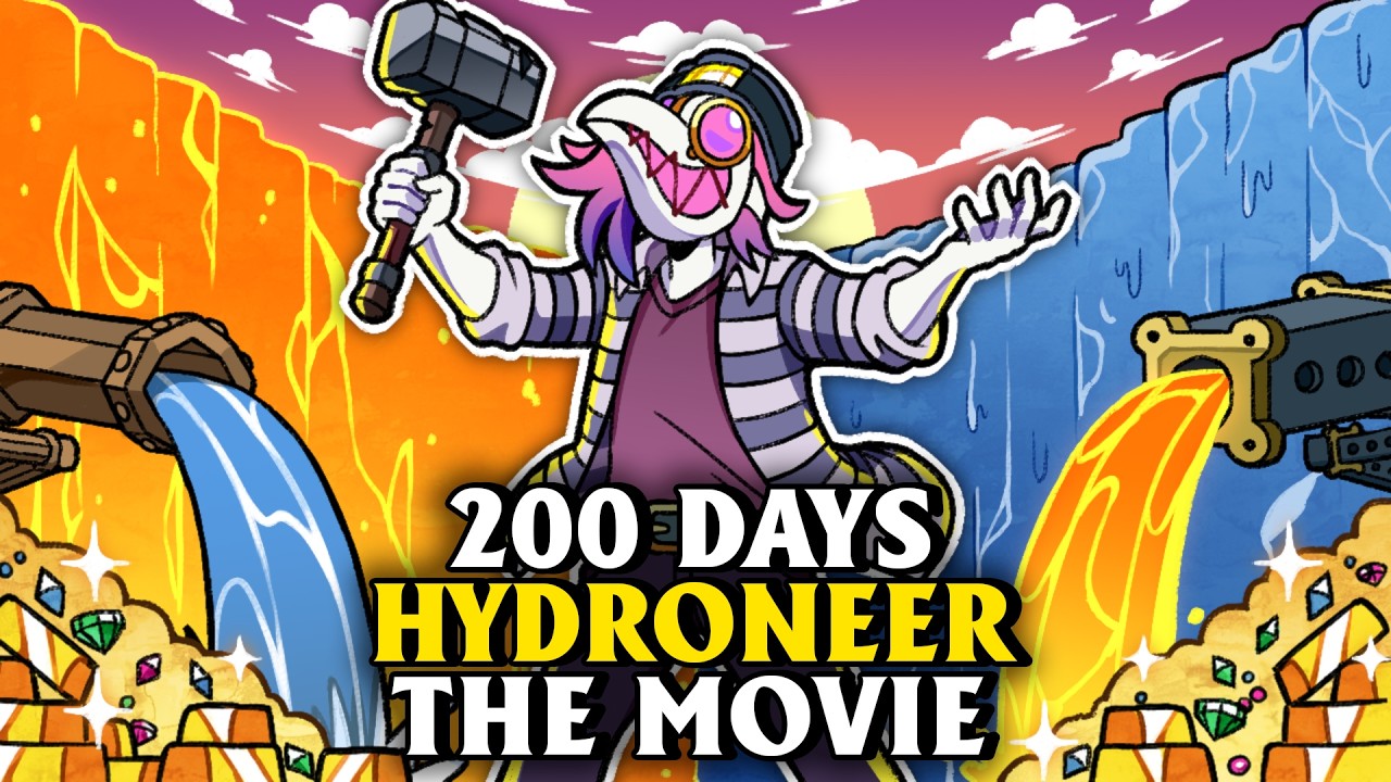 I Spent 200 Days In Hydroneer THE MOVIE... Here's What Happened!