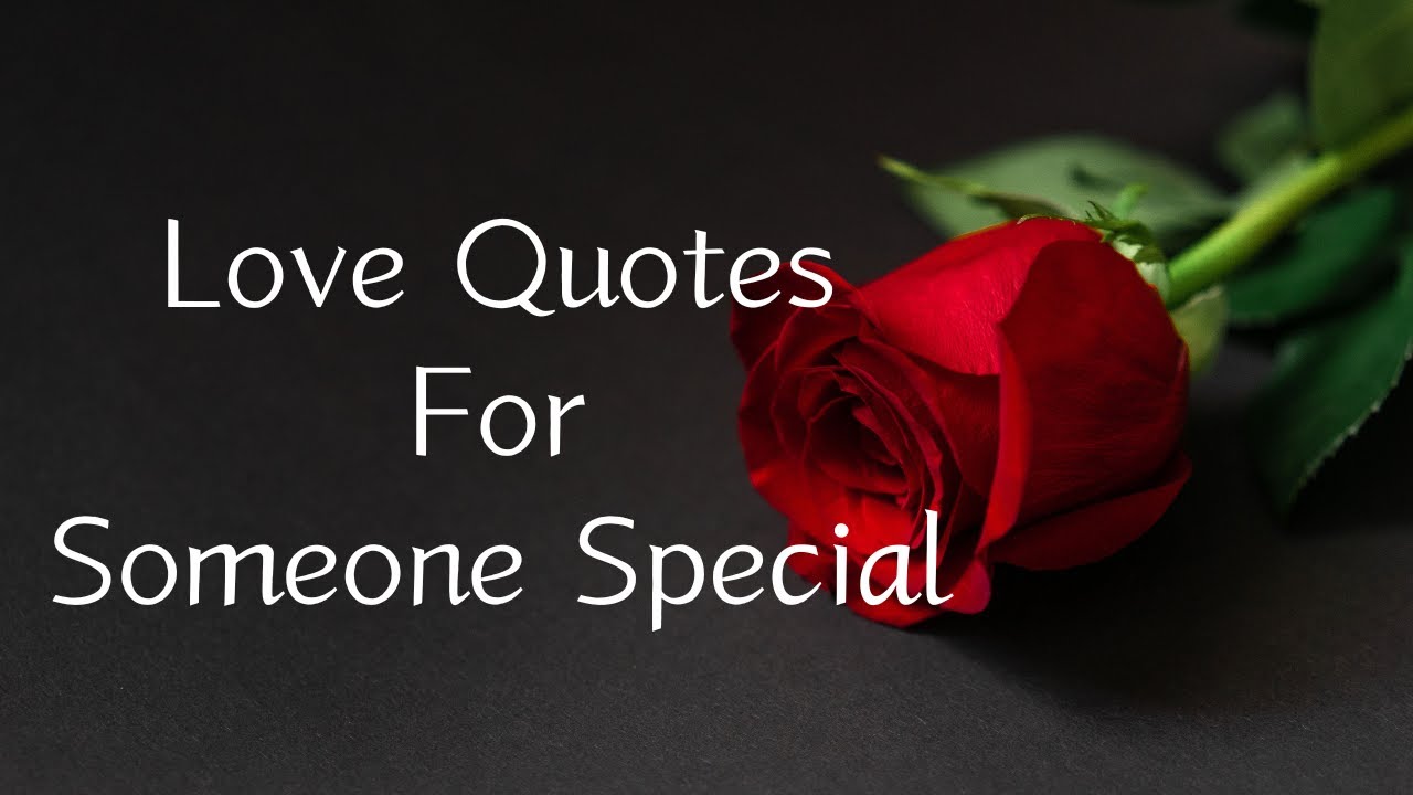 Love Quotes For Someone Special 💕💕