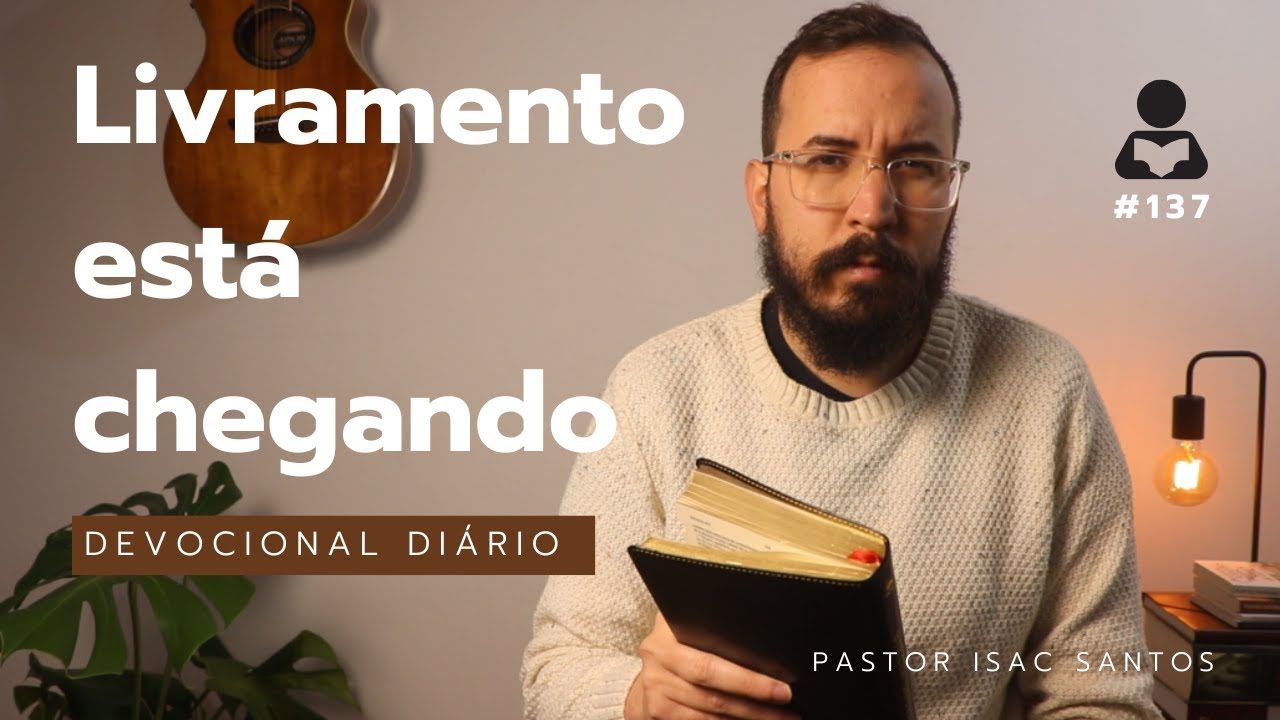 Devocional Diário #137 - Uma Mensagem aos Aflitos | Pastor Isac Santos