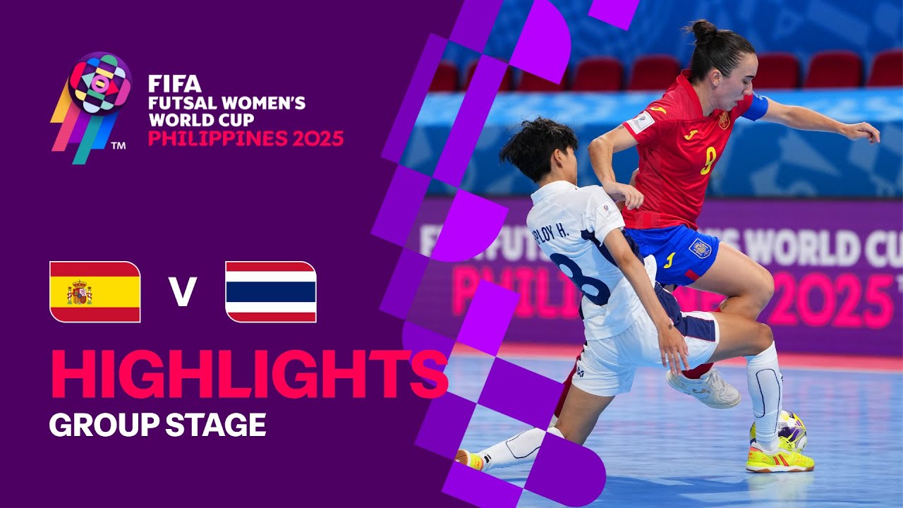 Spain vs Thailand | Highlights | FIFA Futsal Women's World Cup 2025&trade;