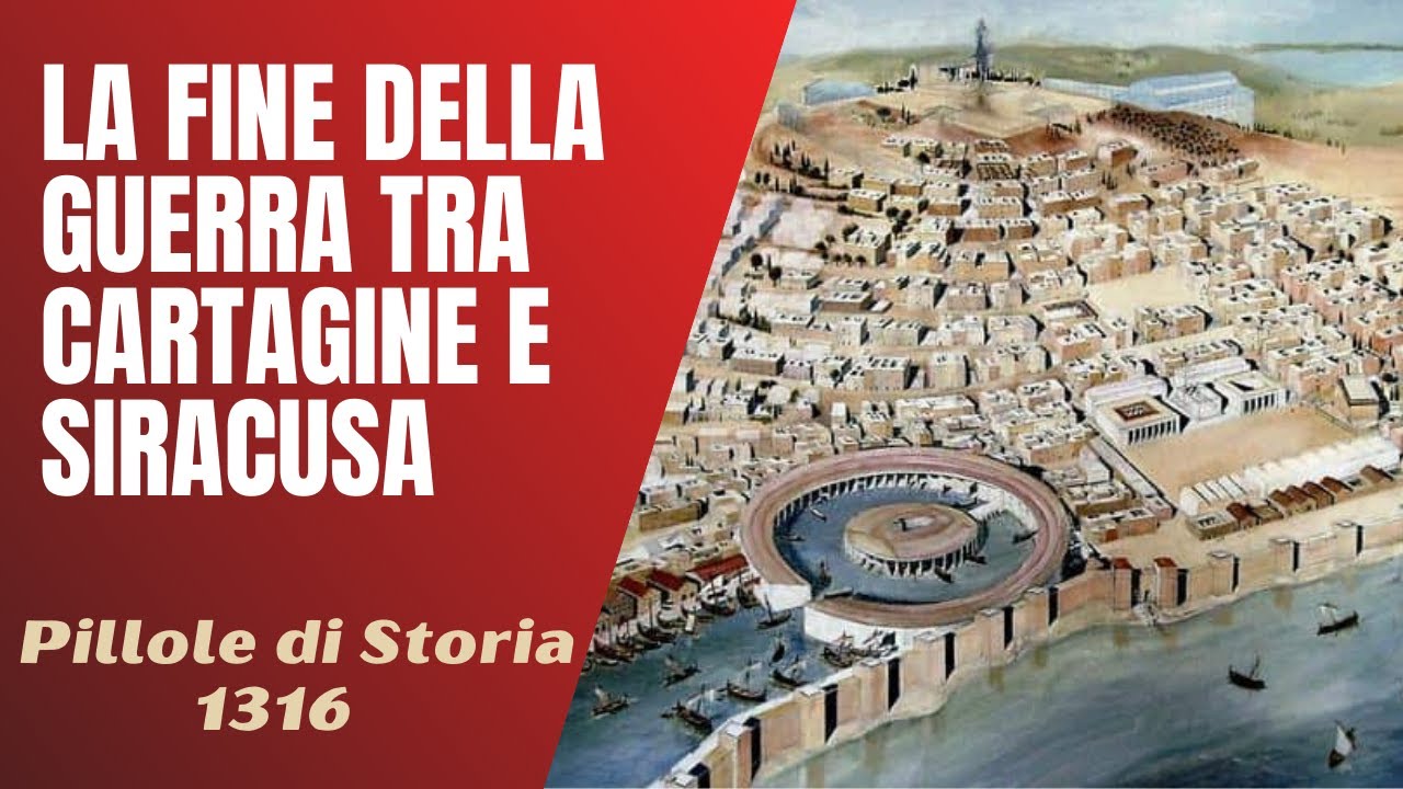 1316- La fine della guerra tra Cartagine e Siracusa [Pillole di Storia]