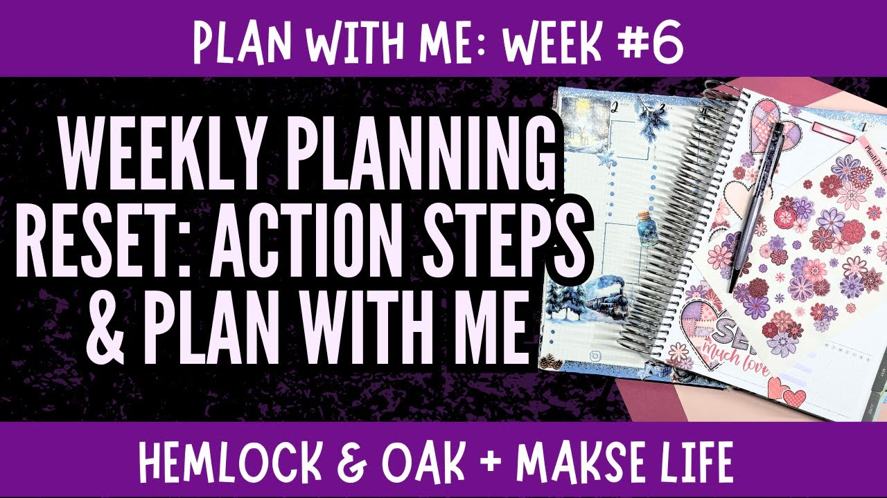 Plan With Me: Weekly Action Steps and Planner Setups [MakseLife Horizontal + Hemlock & Oak Vertical]