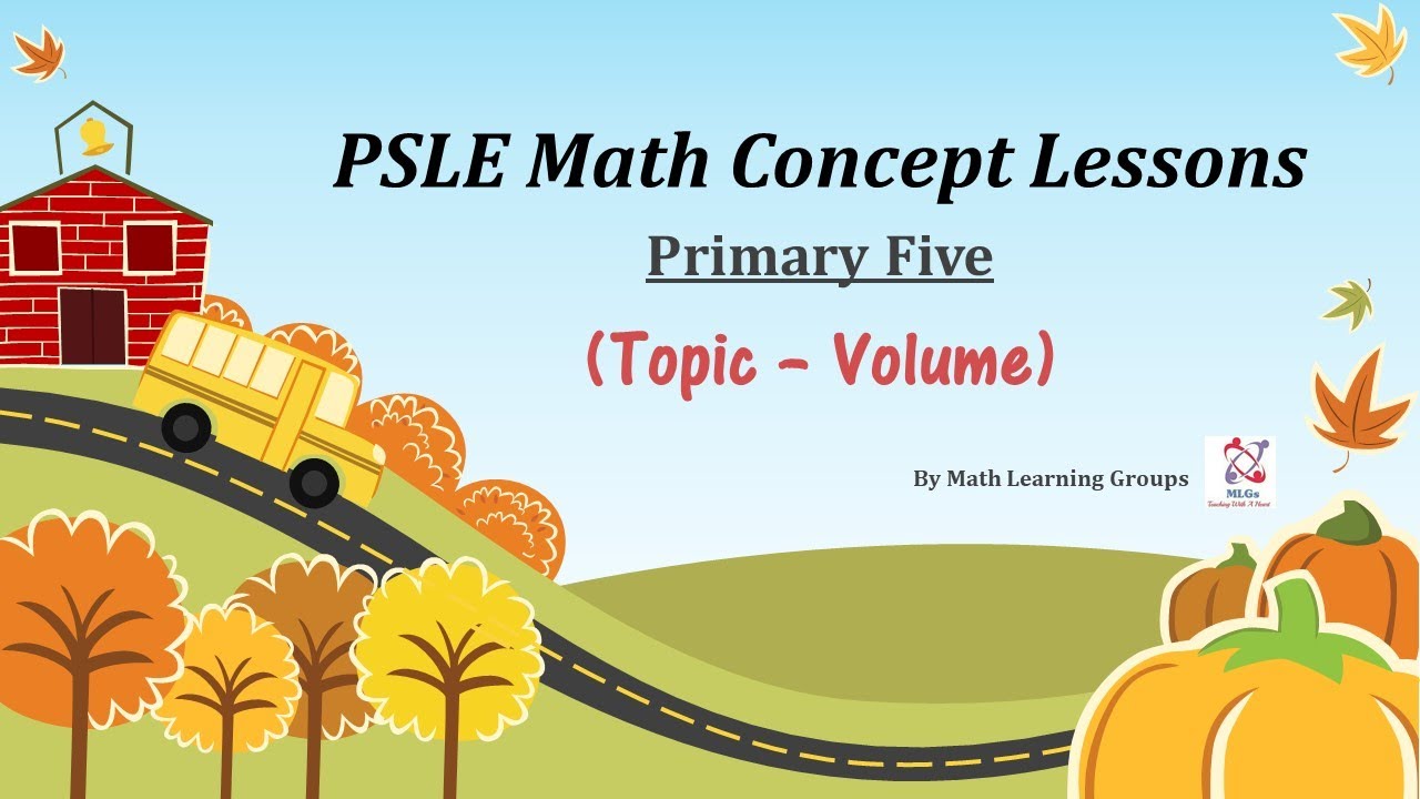 PSLE Math Concept Lessons (Topic - Volume)