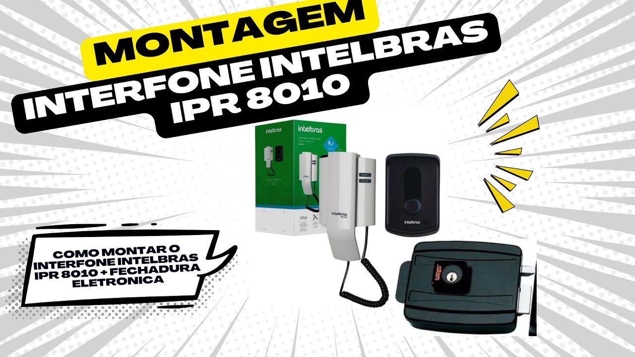 Como Instalar Interfone Intelbras IPR 8010 com Fechadura Eletrônica Stam – Passo a Passo Completo!