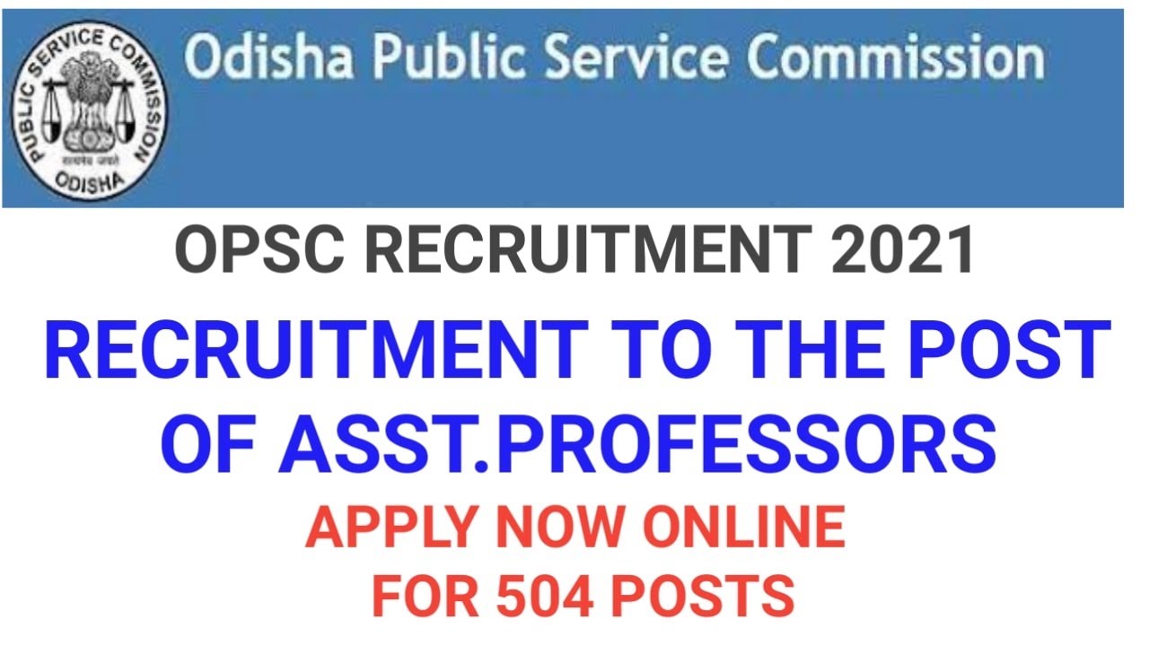 OPSC Recruitment 2021 Apply Online 320 Associate Professor Posts