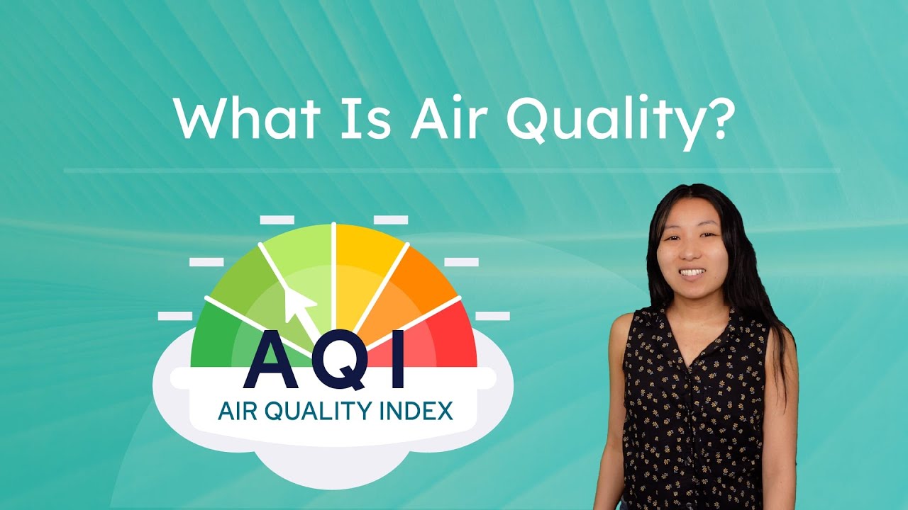 What Is Air Quality? - Understanding Air Pollution and Its Effects