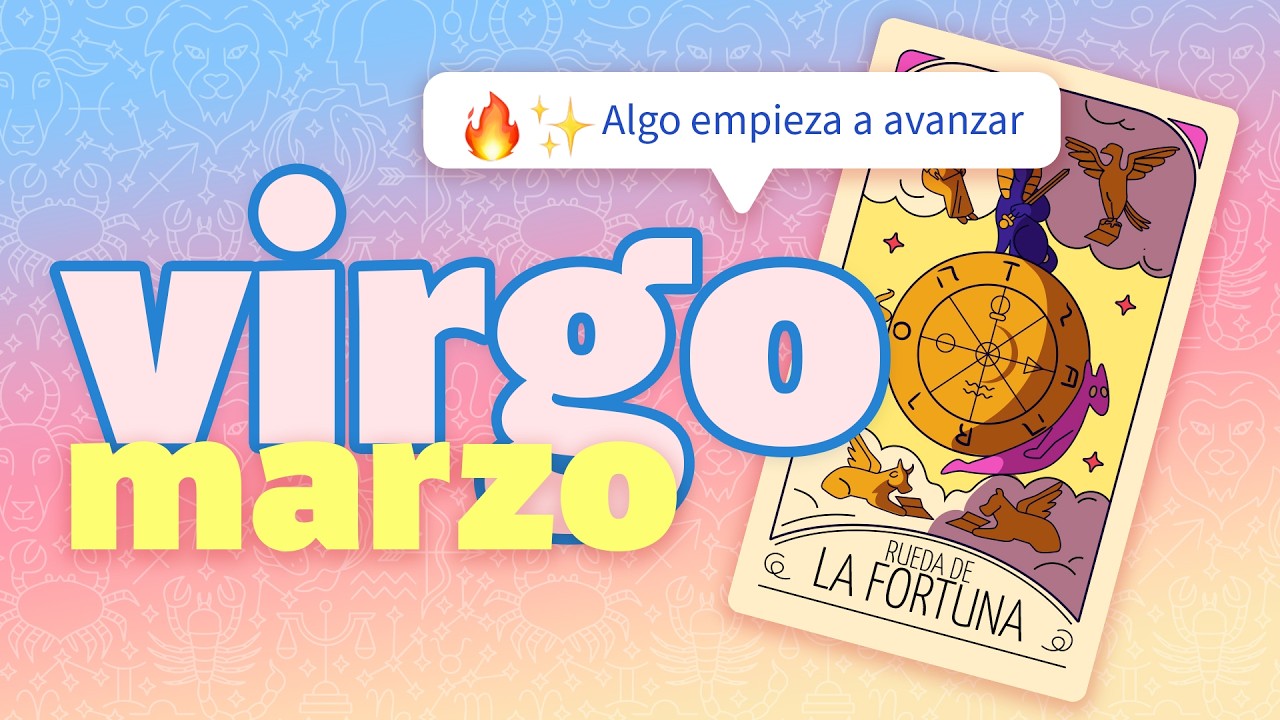 Virgo ♍️ avances reales y algo que toma forma en marzo