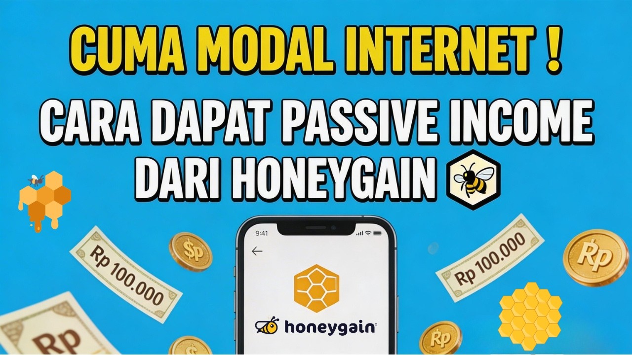Cuma Modal Internet! Cara Dapat Passive Income dari Honeygain