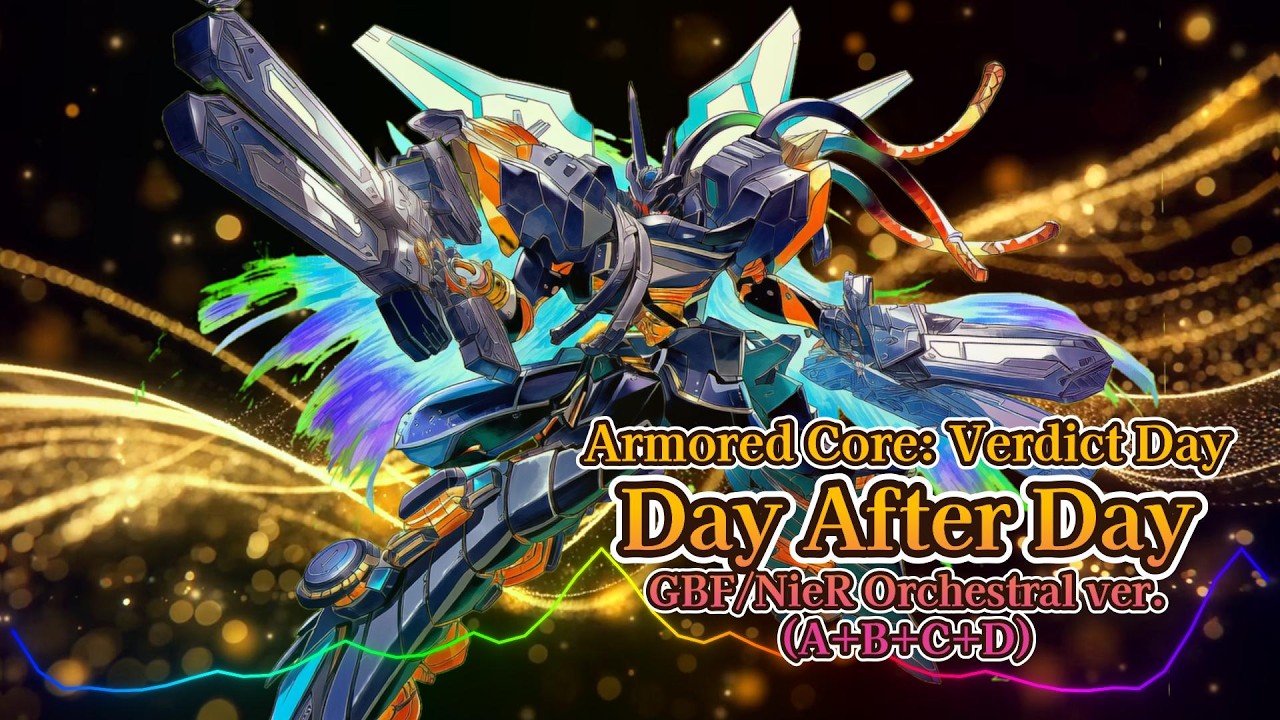 Armored Core : Verdict Day - Day After Day (A+B+C+D)/ GBF & NieR Orchestral ver.
