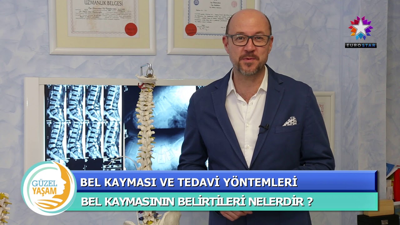 OP  DR  ONUR KULAKSIZOĞLU BEL KAYMASI VE TEDAVİ YÖNTEMLERİ