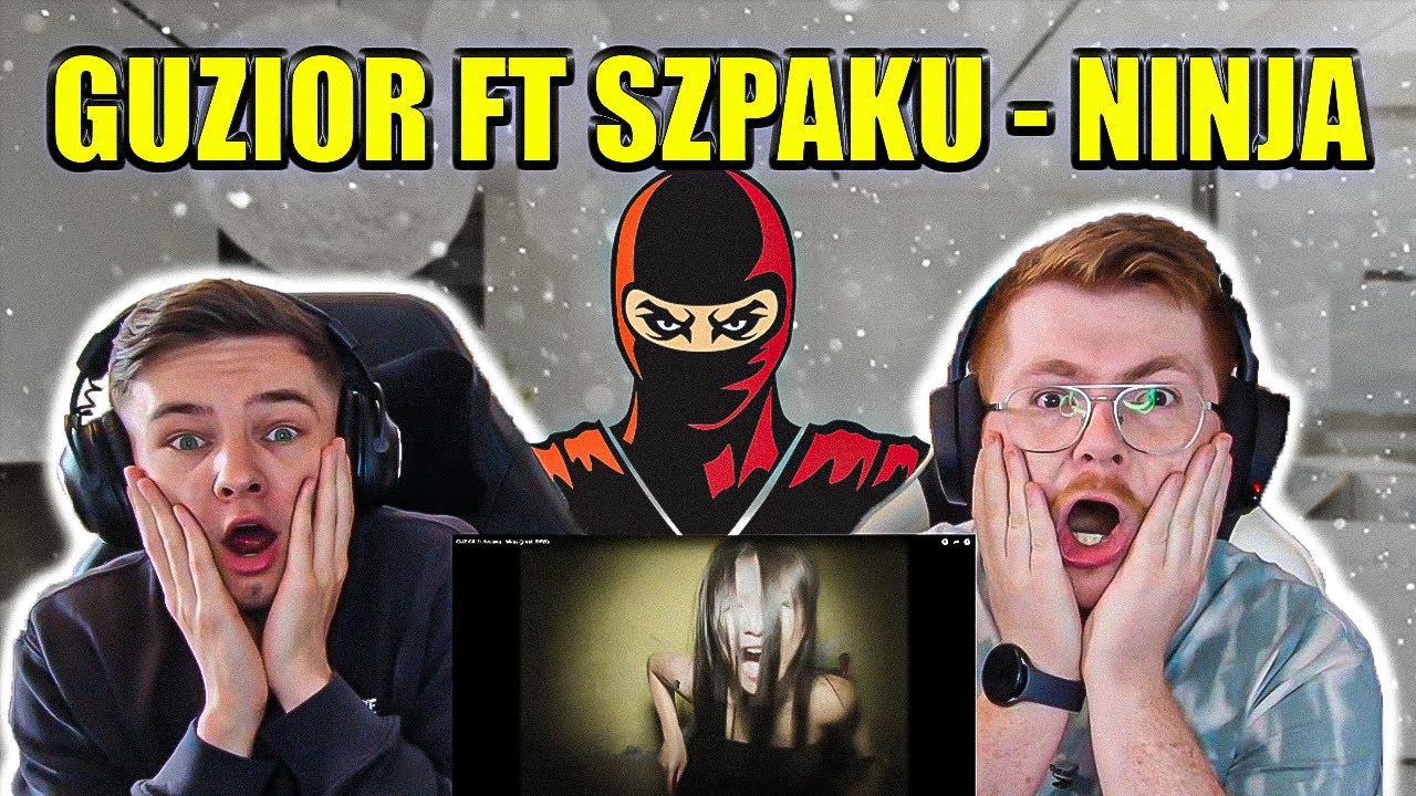 CRAZY DUO!! GUZIOR FT SZPAKU - NINJA - ENGLISH AND POLISH REACTION