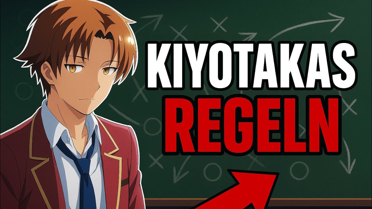 Was DU von Kiyotaka lernen kannst 😳🧠 – 5 Taktiken, die dein Leben verändern 🔥