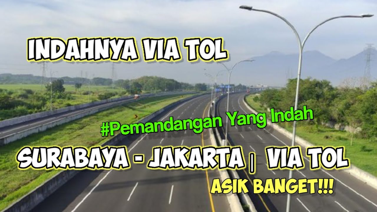 Surabaya - Jakarta Via Tol