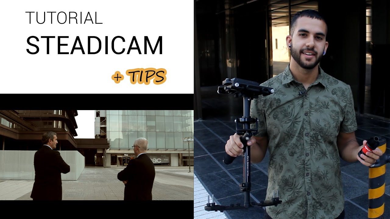 Cómo estabilizar y usar una Steadicam // TUTORIAL