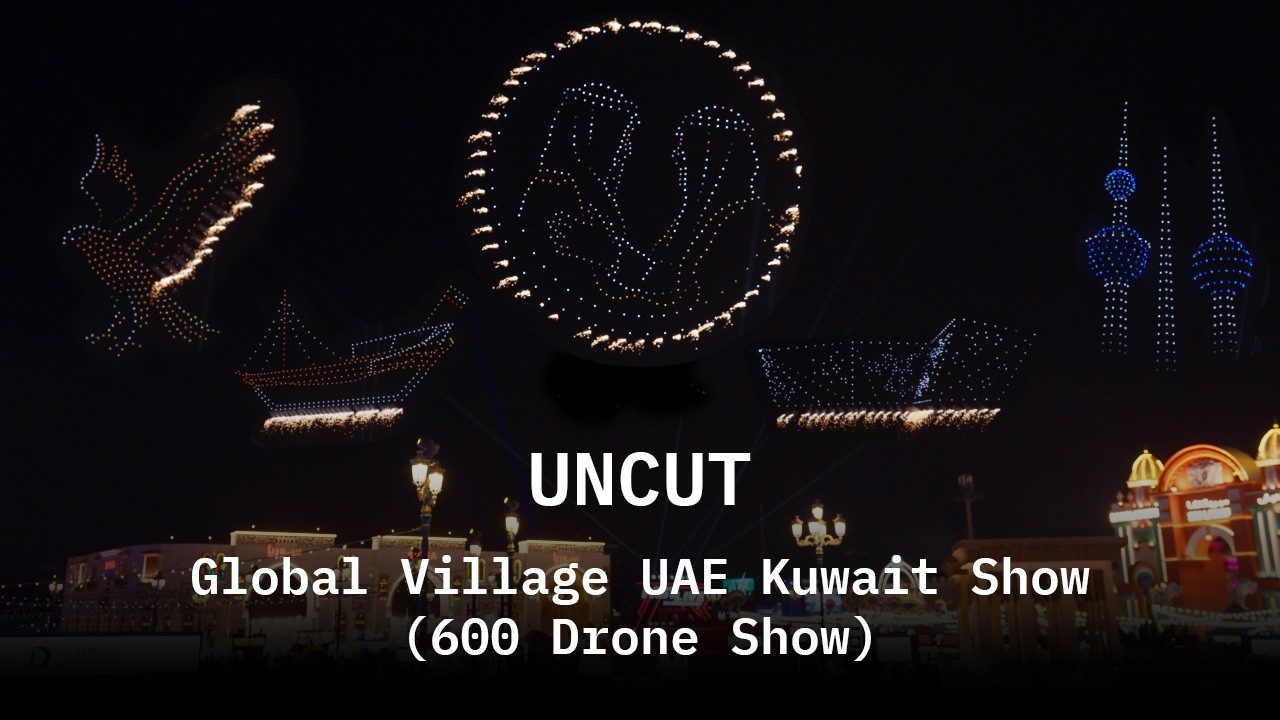 (Full Video) UAE-Kuwait Relations Week Drone Show | Global Village Dubai 2026 | Skyvertise
