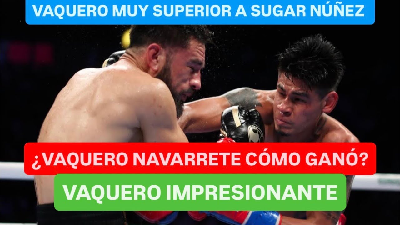 ¿VAQUERO NAVARRETE CÓMO VENCIÓ A SUGAR NÚÑEZ? VAQUERO MUY SUPERIOR AL SUGAR. #vaqueronavarrete 