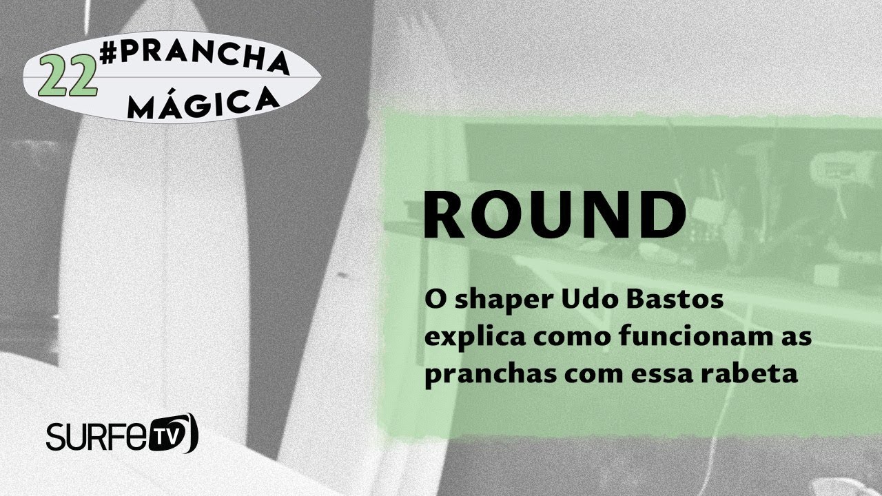 Prancha Mágica #22 - A rabeta ROUND