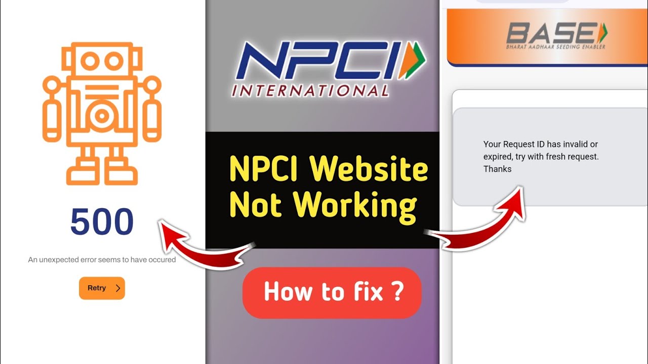 NPCI 500 An Unexpected Error Seems to have Occurred | NPCI Your Request ID has Invalid or Expired