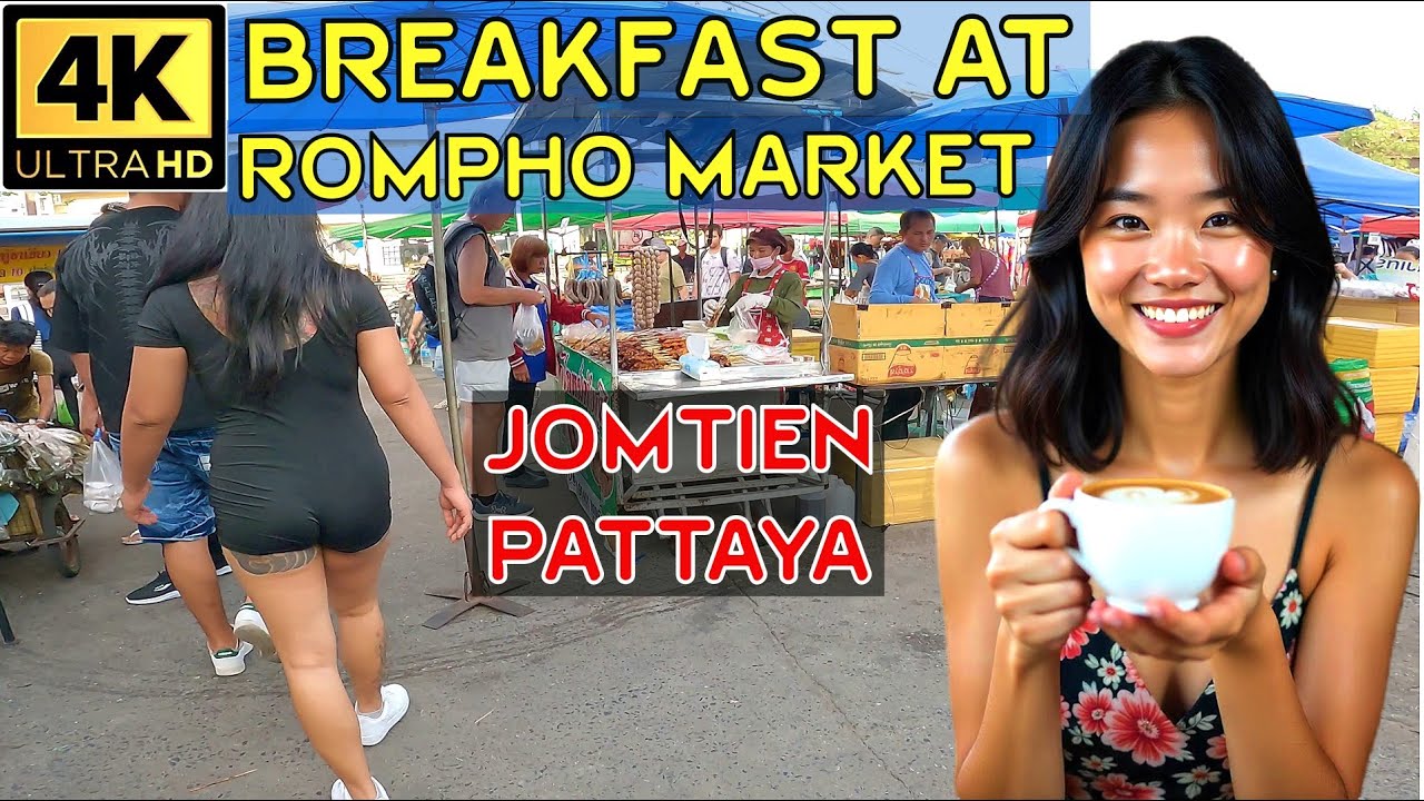 Breakfast at Rompho Market Jomtien   What you can fid and How Much   2025 Pattaya Thailand