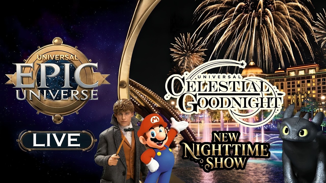 🔴[LIVE] EPIC UNIVERSE : NEW SHOW : CELESTIAL GOODNIGHT !!