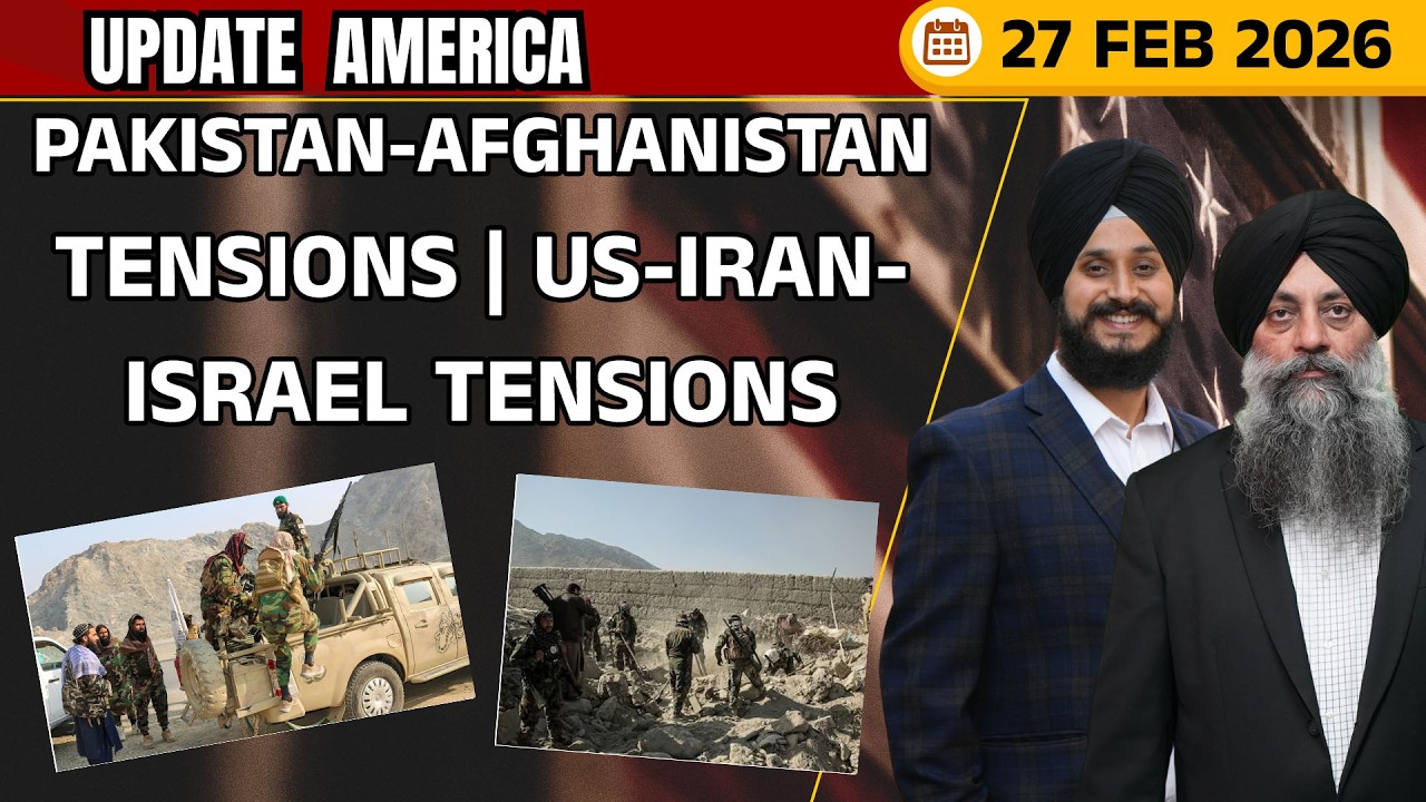 Update America 27 Feb 26 | Pakistan-Afghanistan tensions  | US-Iran-Israel Tensions