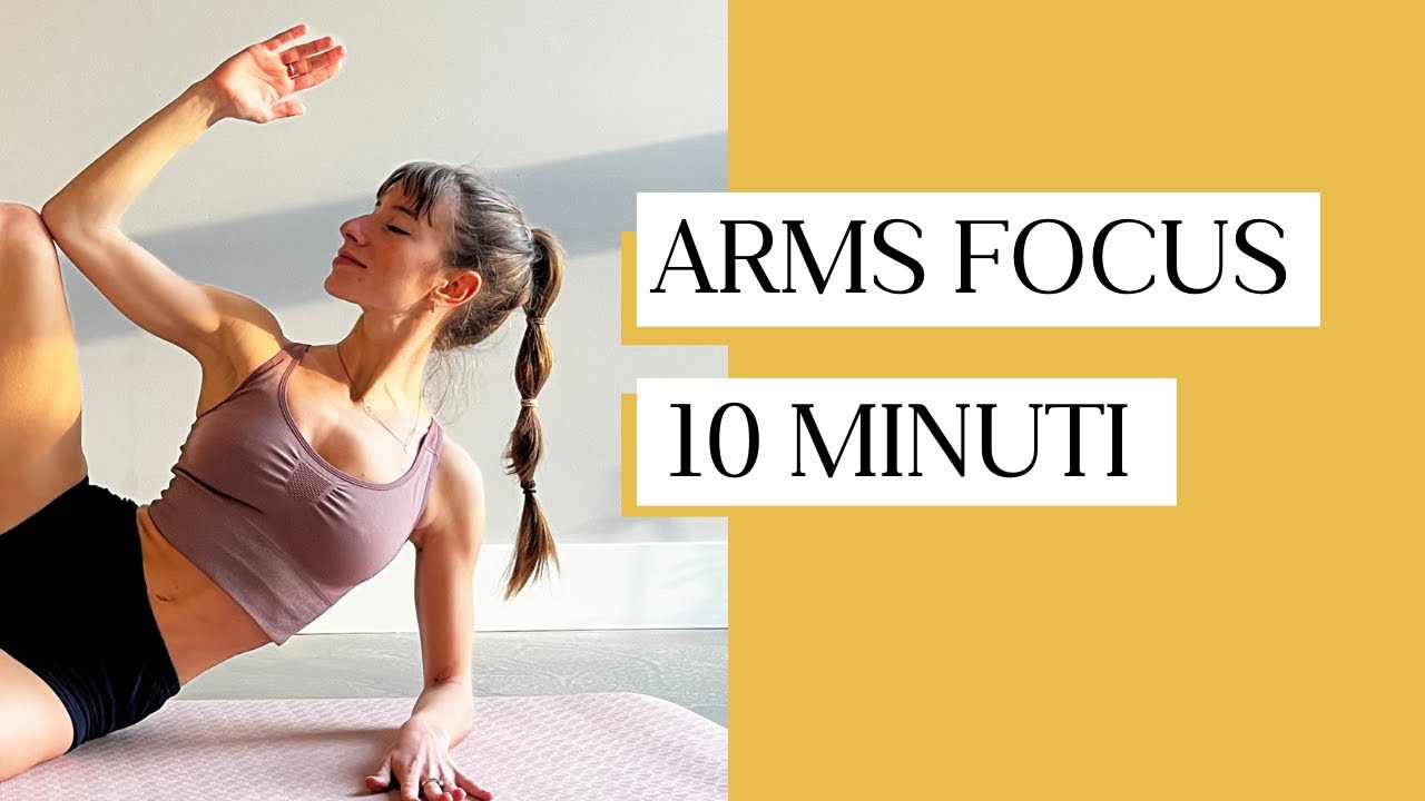ARMS FOCUS - BRACCIA WORKOUT IN 10 MINUTI