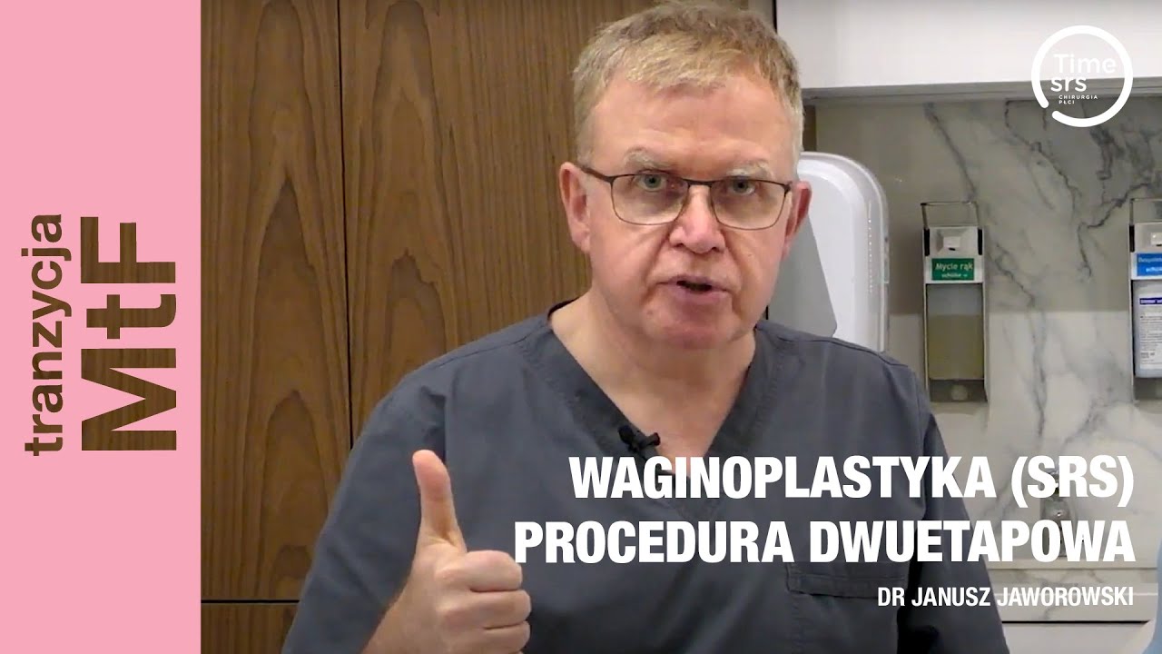Waginoplastyka (SRS) - procedura dwuetapowa | Dr Janusz Jaworowski | Timeless Chirurgia Plastyczna