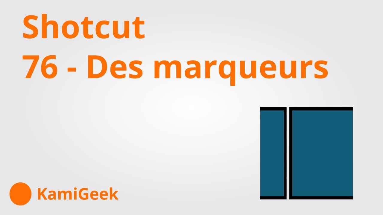 série tuto Shotcut : 76 - Des marqueurs