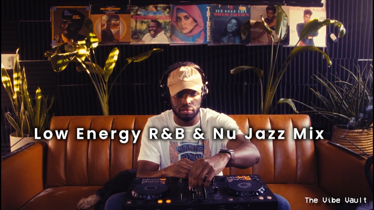 Low Energy R&B/Nu Jazz Mix| Tom Misch, Moonchild, Masego, FKJ, Venna, Yussef Dayes...The Vibe Vault
