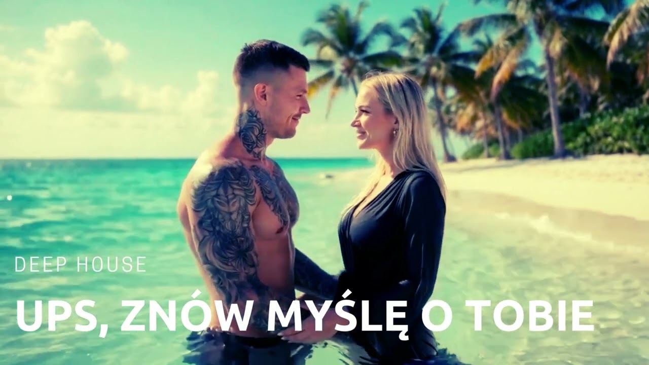Ups, zn&oacute;w myślę o Tobie 🔥❤️🎵| Deep House | Malva Sound