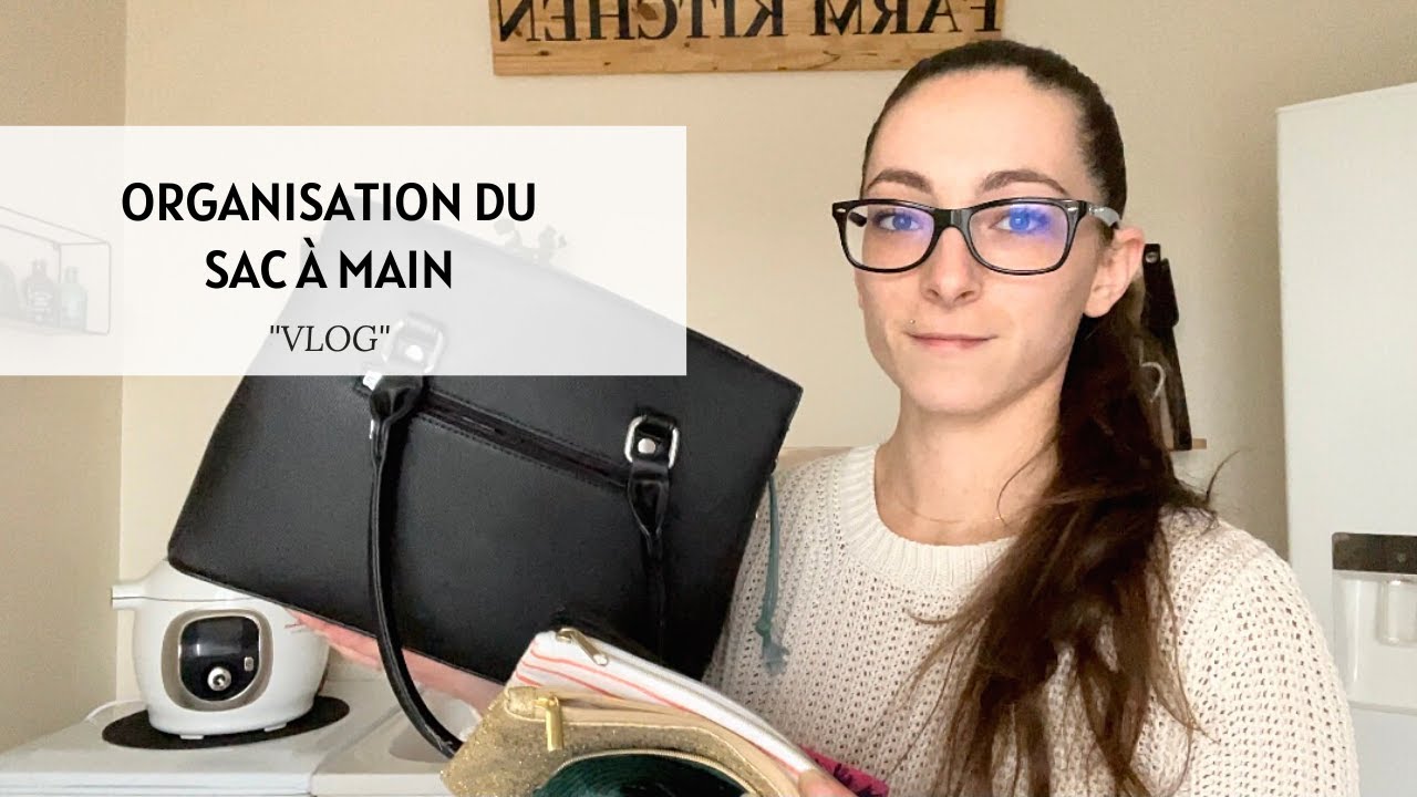 Organisation du sac à main 👜✅