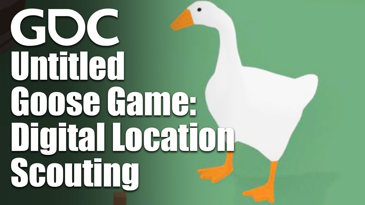 Google Maps, Not Greyboxes: Digital Location Scouting for 'Untitled Goose Game'