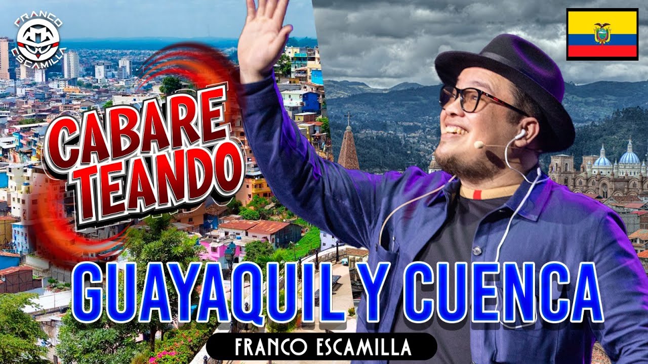 Cabareteando.- Guayaquil y Cuenca.