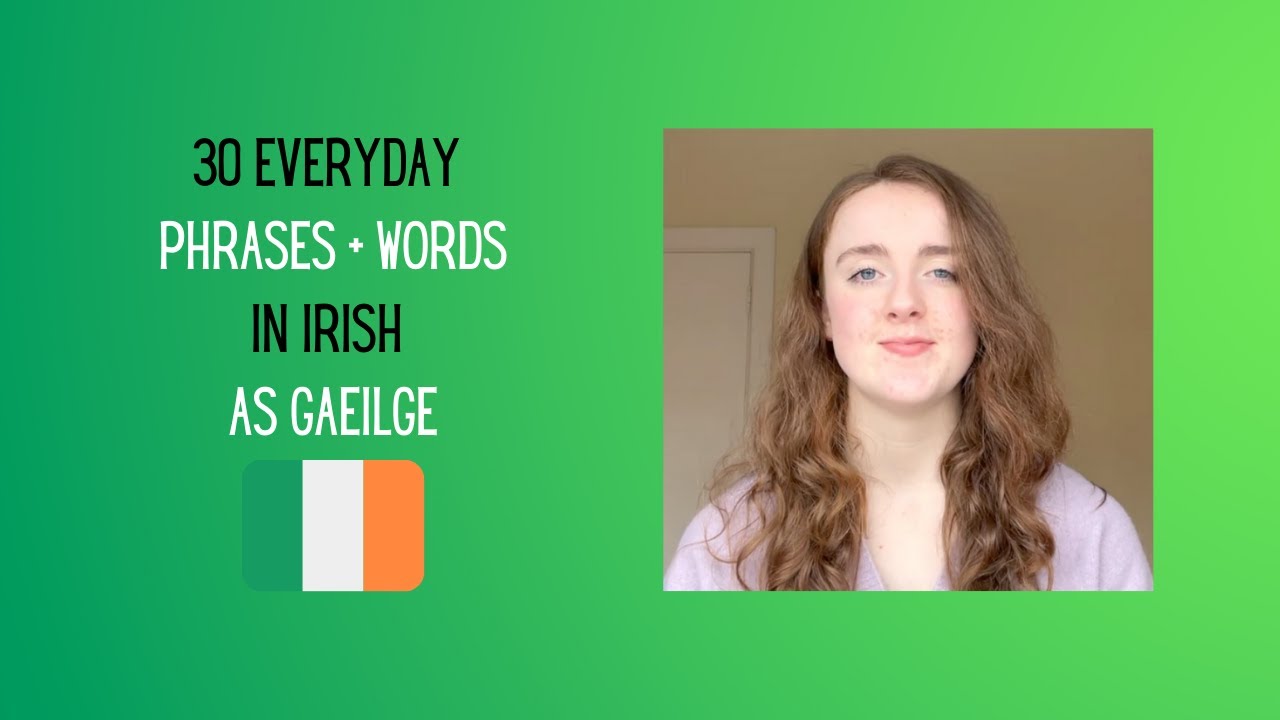 30 EVERYDAY PHRASES + WORDS IN IRISH - As Gaeilge 🇮🇪 Part 2